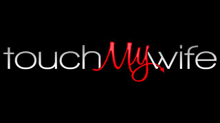 Touch My Wife