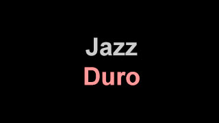 Jazz Duro