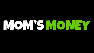 Mom’s Money