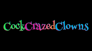 Cock Crazed Clowns