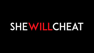 She Will Cheat