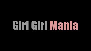 Girl Girl Mania