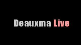 Deauxma Live