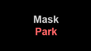 Mask Park