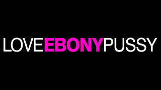 Love Ebony Pussy