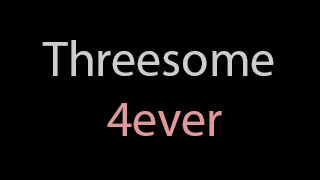 Threesome 4ever